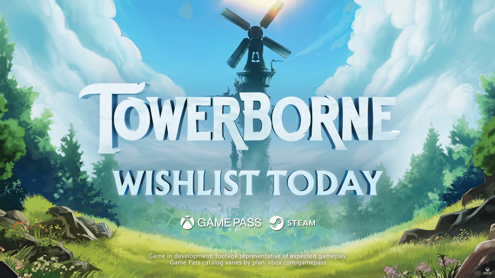 The image shows promotional art for the game "Towerborne." The background features a scenic landscape with lush greenery, rocks, and a distant windmill atop a tower, all under a bright blue sky with fluffy clouds. The text "Towerborne" is prominently displayed in large, white, stylized letters across the center of the image. Below the game title, the text "WISHLIST TODAY" appears in bold white letters. At the bottom of the image, there are logos for "Game Pass" and "Steam," indicating platforms where the game will be available. Small text at the very bottom reads, "Game in development; footage representative of expected gameplay. Game Pass catalog varies by plan. xbox.com/gamepass."